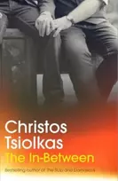 KNYGA Christos Tsiolkas In-Between, From the Booker Prize-longlisted author of THE SLAP