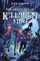 KNYGA Dan Smith Creatures of Killburn Mine