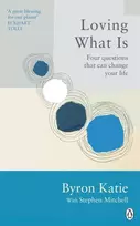 KNYGA Byron Katie Loving What Is, Four Questions That Can Change Your Life