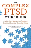 KNYGA Arielle Schwartz Complex PTSD Workbook, A Mind-Body Approach to Surviving Trauma and Becoming Whole