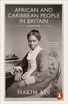 KNYGA Hakim Adi African and Caribbean People in Britain, A History