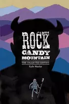 KNYGA Kyle Starks Rock Candy Mountain Complete