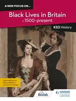 KNYGA Robin Whitburn new focus on...Juodas Lives in Britain, c.1500–present for KS3 History