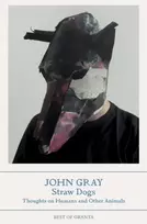 KNYGA John Gray Straw Dogs, Thoughts on Humans and Other Animals