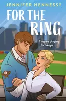 KNYGA Jennifer Hennessy For The Ring, A charming and sexy new sports rom-com from the author of Degrees of Engagement!