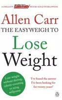 KNYGA Allen Carr's Easyweigh to Lose Weight, The revolutionary method to losing weight fast from international bestselling author of The Easy Way to Stop Smoking