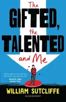 KNYGA William Sutcliffe The Gifted, the Talented and Me