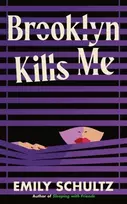 KNYGA Emily Schultz Brooklyn Kills Me