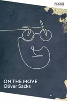 KNYGA Oliver Sacks On the Move, A Life