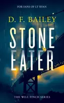 KNYGA D F Bailey Stone Eater, A Will Finch Mystery Thriller
