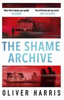 KNYGA Oliver Harris Shame Archive, 'puts him firmly in the Mick Herron class' Daily Telegraph