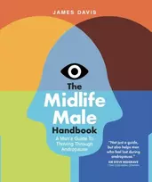 KNYGA James Davis Midlife Male Handbook, A Man's Guide To Thriving Through Andropause