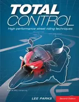 KNYGA Lee Parks Total Control, High Performance Street Riding Techniques, 2nd Edition