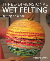 KNYGA Natasha Smart Three-dimensional Wet Felting, Felting on a Ball