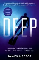 KNYGA James Nestor Deep, Freediving, Renegade Science and What the Ocean Tells Us About Ourselves