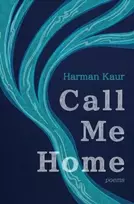 KNYGA Harman Kaur Call Me Home, Poems