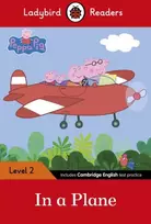 KNYGA Sorrel Pitts Ladybird Readers Level 2 - Peppa Pig - In a Plane (ELT Graded Reader)
