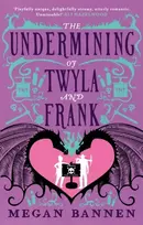 KNYGA Megan Bannen Undermining of Twyla and Frank