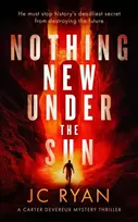 KNYGA J C Ryan Nothing New Under The Sun, A suspense thriller