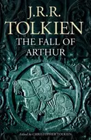 KNYGA J.R.R. Tolkien Fall of Arthur