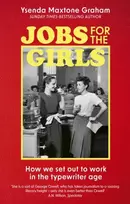 KNYGA Ysenda Maxtone Graham Jobs for the Girls, How We Set Out to Work in the Typewriter Age