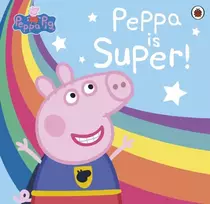 KNYGA Peppa Pig: Super Peppa!