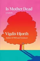 KNYGA Vigdis Hjorth Is Mother Dead