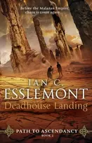 KNYGA Deadhouse Landing, (Path to Ascendancy: 2): the enthralling second chapter in Ian C. Esslemont's awesome epic fantasy sequence