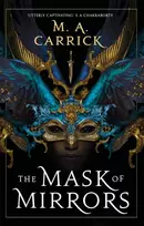 KNYGA M A Carrick Mask of Mirrors, Rook and Rose, Book One