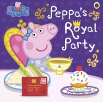KNYGA Peppa Pig: Peppa's Royal Party, Celebrate A Royal Weekend