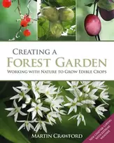 KNYGA Martin Crawford Creating a Forest Garden, Working with Nature to Grow Edible Crops