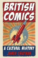 KNYGA James Chapman British Comics, A Cultural History