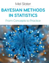 KNYGA Mel Slater Bayesian Methods in Statistics, From Concepts to Practice