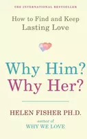 KNYGA Helen Fisher Why Him? Why Her?