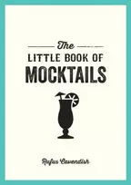 KNYGA Rufus Cavendish Little Book of Mocktails, Delicious Alcohol-Free Recipes for Any Occasion