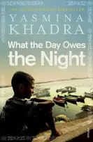 KNYGA Yasmina Khadra What the Day Owes the Night