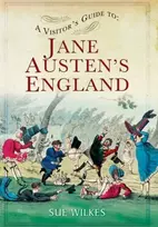 KNYGA Sue Wilkes Visitor's Guide to Jane Austen's England