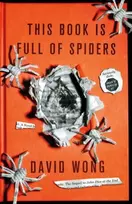 KNYGA David Wong This Book is Full of Spiders: Seriously Dude Don't Touch it