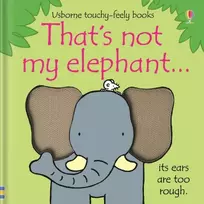 KNYGA Fiona Watt That's not my elephant.