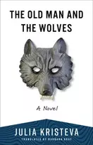 KNYGA Julia Kristeva Old Man and the Wolves