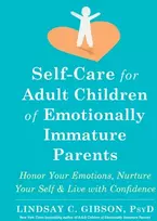 KNYGA Lindsay C. Gibson PsyD Self-Care for Adult Children of Emotionally Immature Parents