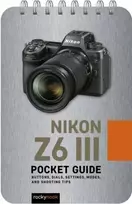 KNYGA Bookshop Nikon Z6 III: Pocket Guide