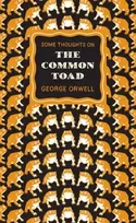 KNYGA George Orwell Some Thoughts on the Common Toad