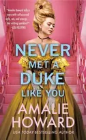KNYGA Amalie Howard Never Met a Duke Like You