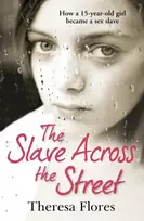 KNYGA Theresa Flores Slave Across the Street