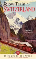 KNYGA Diccon Bewes Slow Train to Switzerland