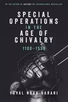 KNYGA Yuval Noah Harari Special Operations in the Age of Chivalry, 1100-1550
