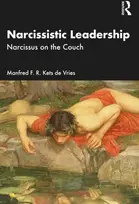 KNYGA Manfred F. R. Kets de Vries Narcissistic Leadership