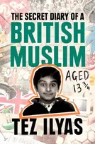 KNYGA Tez Ilyas Secret Diary of a British Muslim Aged 13 3/4