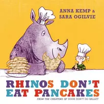 KNYGA Anna Kemp Rhinos Don't Eat Pancakes